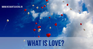 What is Love Article by Book Blogger Nishant Saxena